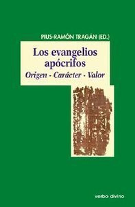 Los evangelios apócrifos : origen, carácter, valor