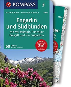 KOMPASS Wanderführer Engadin und Südbünden, 60 Touren mit Extra-Tourenkarte