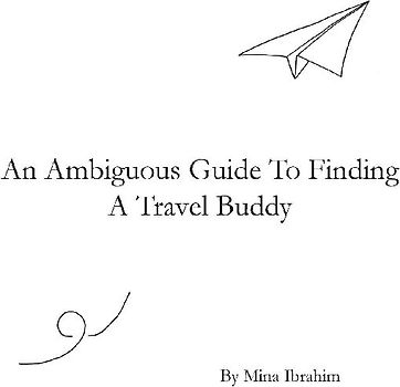 An Ambiguous Guide To Finding A Travel Buddy