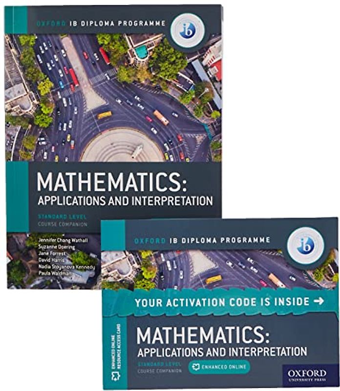 Oxford IB Diploma Programme: IB Mathematics: applications and interpretation