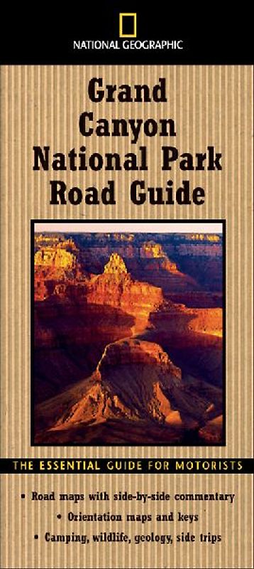 National Geographic Road Guide to Grand Canyon National Park