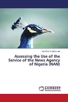 Assessing the Use of the Service of the News Agency of Nigeria (NAN)