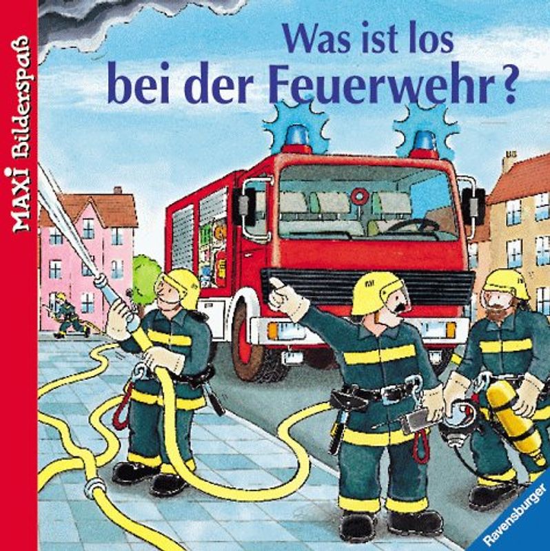 Was ist los bei der Feuerwehr?. Mit neuer Rechtschreibung