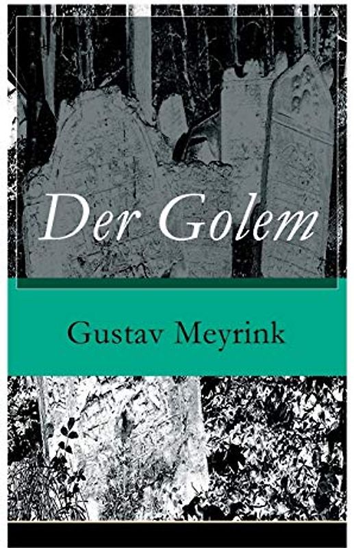 Der Golem: Ein metaphysischer Roman