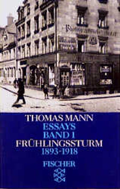 Thomas Mann. Essays in der Fassung der Erstdrucke / Frühlingssturm