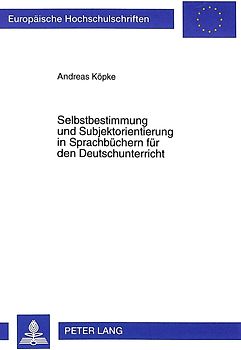 Selbstbestimmung und Subjektorientierung in Sprachbüchern für den Deutschunterricht