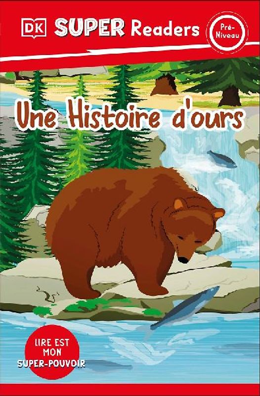 DK Super Readers Pre-Level French Translation a Bear's Tale - Une Histoire d'Ours