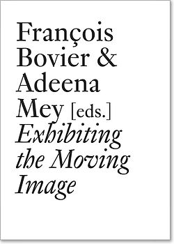 Exhibiting the Moving Image