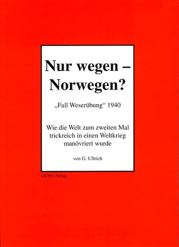 Nur wegen - Norwegen?