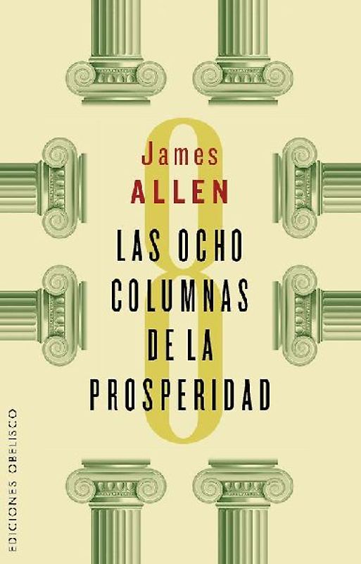 Ocho Columnas de la Prosperidad, Las