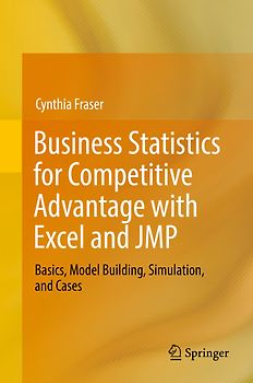 Business Statistics for Competitive Advantage with Excel and JMP