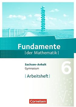 Fundamente der Mathematik - Sachsen-Anhalt ab 2015 - 6. Schuljahr