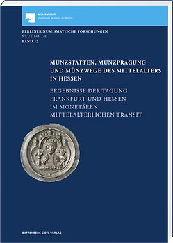 Münzstätten, Münzprägung und Münzwege des Mittelalters in Hessen