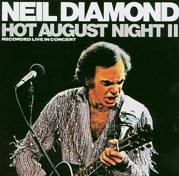 Neil Diamond - Hot August Night Vol. 2