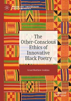 The Other-Conscious Ethics of Innovative Black Poetry