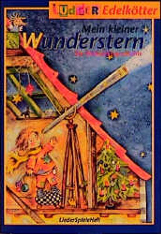 Mein kleiner Wunderstern. Singspiel. Liedheft. Ab 2 Jahren