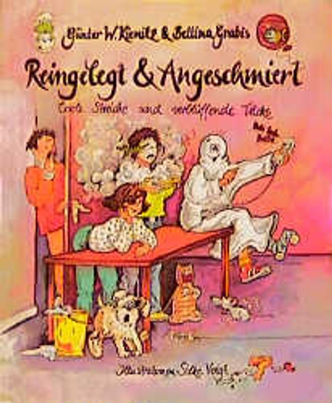 Reingelegt & Angeschmiert. Coole Streiche und verblüffende Tricks