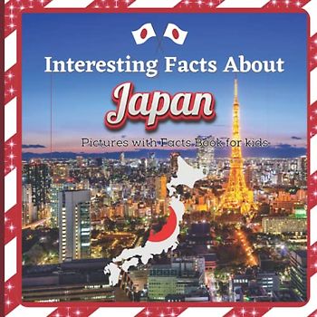 Interesting Facts about Japan: Beautiful Photography Photobook from the Japan with Facts for Children | facts about Japan for kids