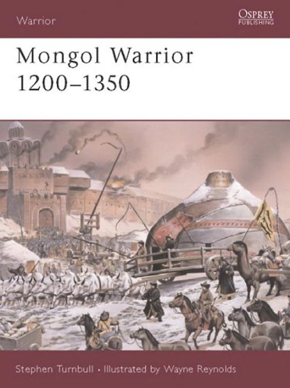 Mongol Warrior 1200-1350 - Stephen Turnbull