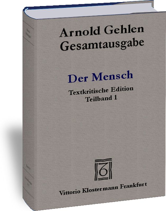 Der Mensch. Seine Natur und seine Stellung in der Welt. Textkritische Edition