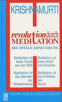 Revolution durch Meditation. Die totale Erneuerung