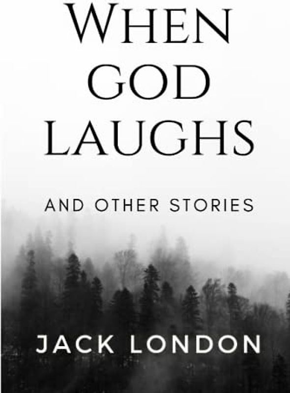 When God Laughs & Other Stories