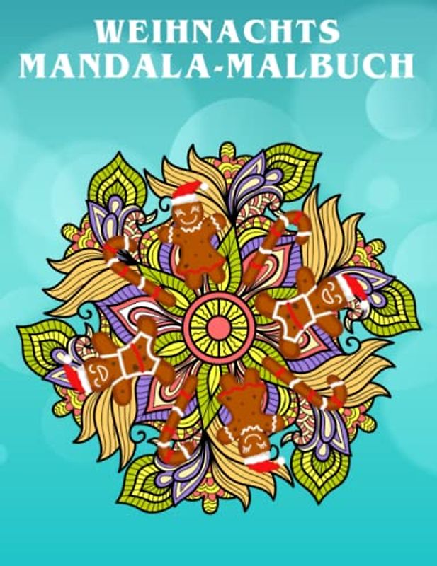 Weihnachts-Mandala-Malbuch: Lustige und festliche Weihnachtsmandalas für Erwachsene und Kinder, entspannende Malvorlagen für Weihnachtsliebhaber