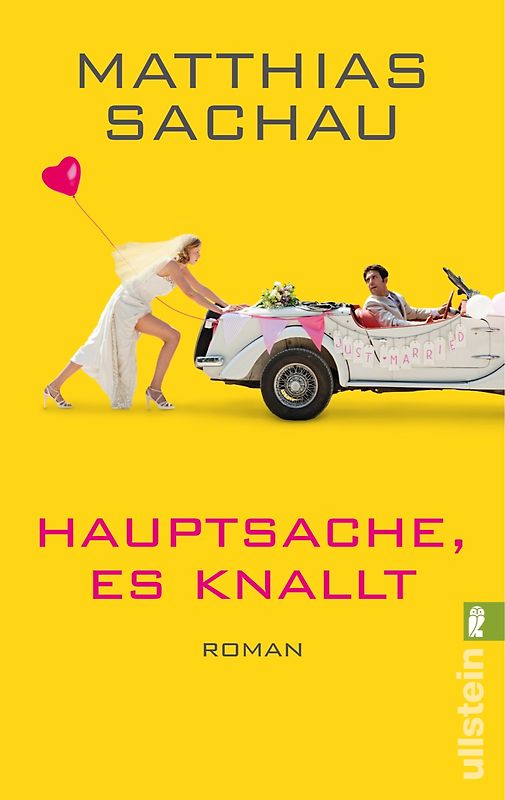 Hauptsache, es knallt!. Roman