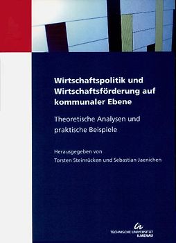 Wirtschaftspolitik und Wirtschaftsförderung auf kommunaler Ebene