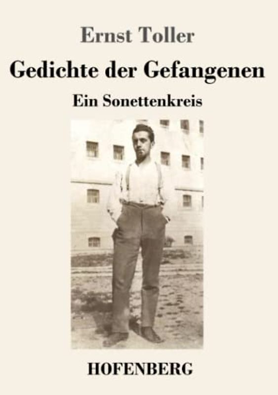 Gedichte der Gefangenen: Ein Sonettenkreis