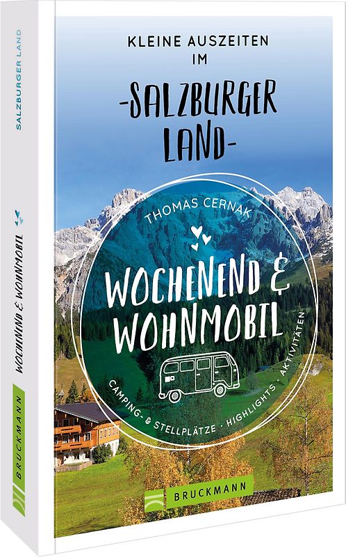 Wochenend und Wohnmobil - Kleine Auszeiten im Salzburger Land
