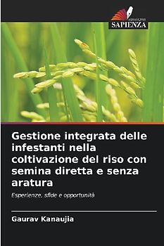 Gestione integrata delle infestanti nella coltivazione del riso con semina diretta e senza aratura
