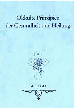 Okkulte Prinzipien der Gesundheit und Heilung