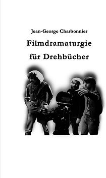 Filmdramaturgie für Drehbücher