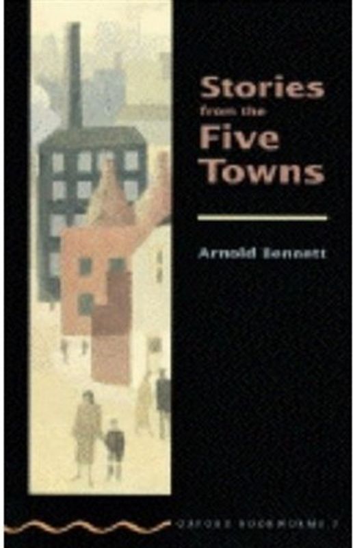 Oxford Bookworms: Stories from the Five Towns