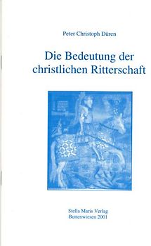 Die Bedeutung der christlichen Ritterschaft