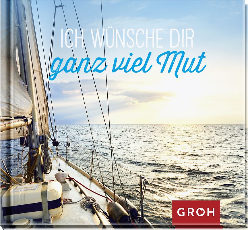 Ich wünsche dir ganz viel Mut