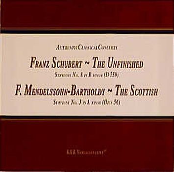 Schubert & Mendelssohn Sinfonien. Die Unvollendete Sinfonie Nr. 8, h-moll /Schottische Sinfonie Nr. 3, a-moll, Op. 56.