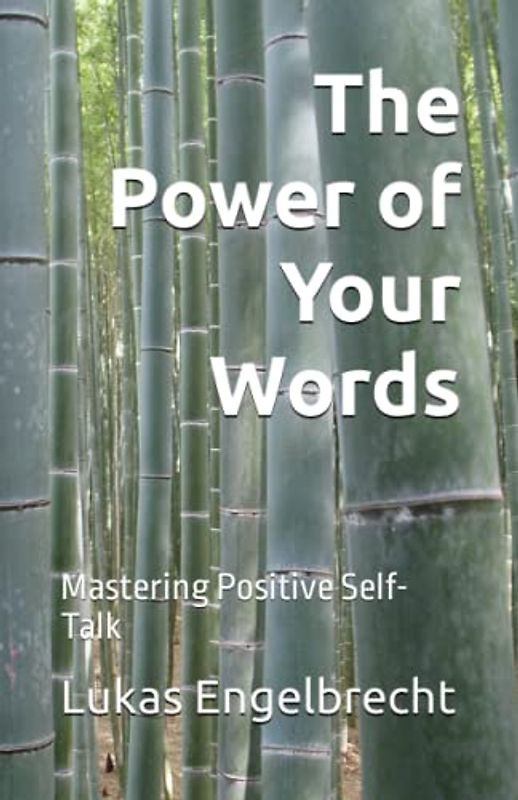 The Power of Your Words: Mastering Positive Self-Talk