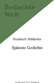Späteste Gedichte (1806-1843).