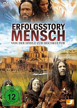 Erfolgsstory Mensch - Von der Höhle zur Hochkultur DVD