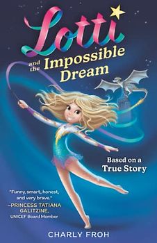 Lotti and the Impossible Dream