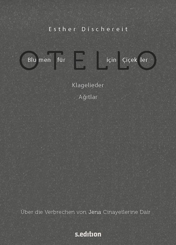 Blumen für Otello - Über die Verbrechen von Jena