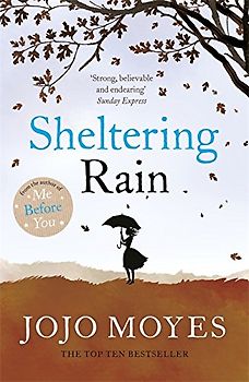 Sheltering Rain - Jojo Moyes