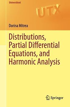 Distributions, Partial Differential Equations, and Harmonic Analysis