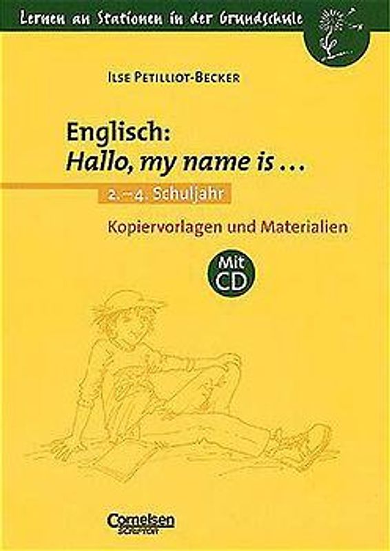 Englisch: Hallo, my name is .... 2.-4. Schuljahr. Kopiervorlagen und Materialien. Mit CD