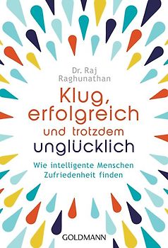 Klug, erfolgreich, und trotzdem unglücklich