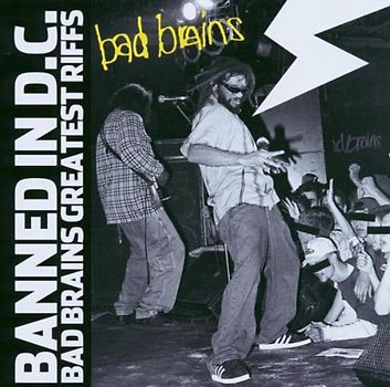 Bad Brains - Banned in Dc: Bad Brains Great