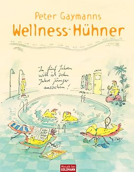 Peter Gaymanns Wellness-Hühner