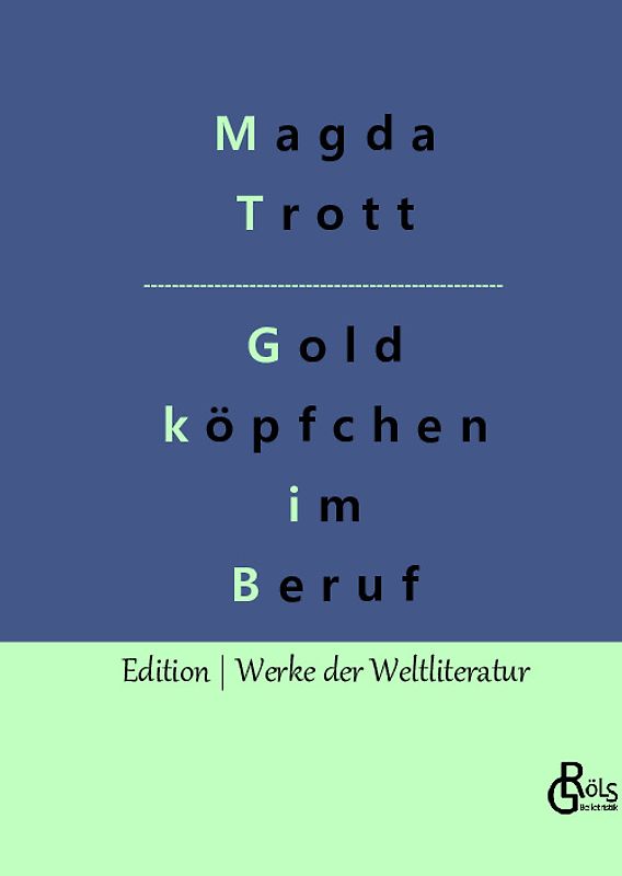 Goldköpfchen im Beruf